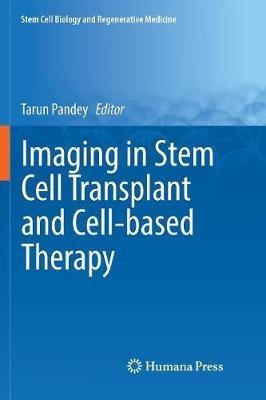 Imaging in Stem Cell Transplant and Cell-based Therapy - cover