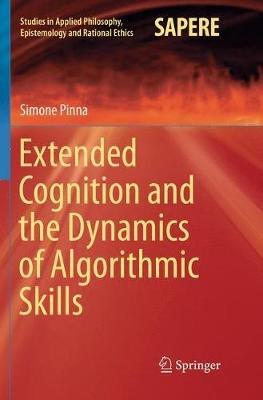 Extended Cognition and the Dynamics of Algorithmic Skills - Simone Pinna - cover