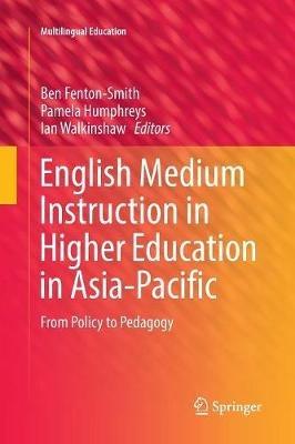 English Medium Instruction in Higher Education in Asia-Pacific: From Policy to Pedagogy - cover