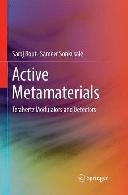Active Metamaterials: Terahertz Modulators and Detectors - Saroj Rout,Sameer Sonkusale - cover