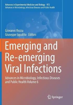Emerging and Re-emerging Viral Infections: Advances in Microbiology, Infectious Diseases and Public Health Volume 6 - cover