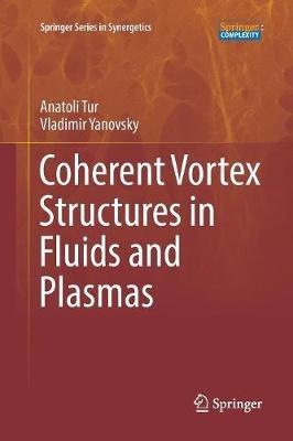 Coherent Vortex Structures in Fluids and Plasmas - Anatoli Tur,Vladimir Yanovsky - cover