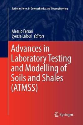 Advances in Laboratory Testing and Modelling of Soils and Shales (ATMSS) - cover