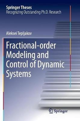 Fractional-order Modeling and Control of Dynamic Systems - Aleksei Tepljakov - cover