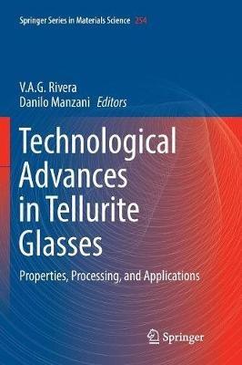 Technological Advances in Tellurite Glasses: Properties, Processing, and Applications - cover
