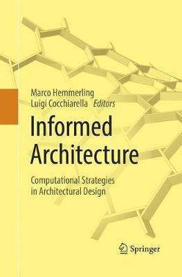 Informed Architecture: Computational Strategies in Architectural Design - cover