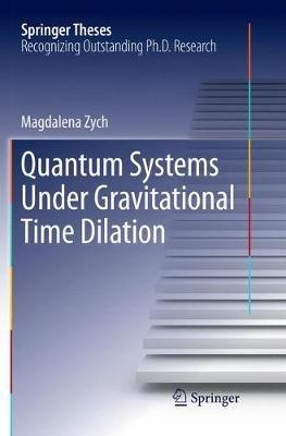 Quantum Systems under Gravitational Time Dilation - Magdalena Zych - cover