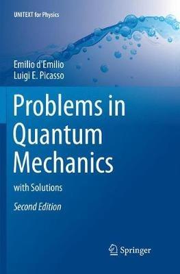 Problems in Quantum Mechanics: with Solutions - Emilio d'Emilio,Luigi E. Picasso - cover