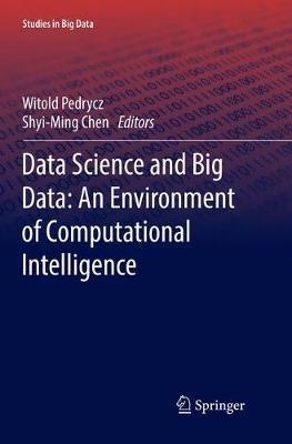 Data Science and Big Data: An Environment of Computational Intelligence - cover