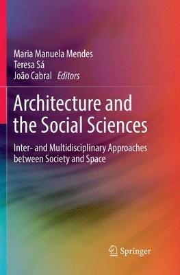 Architecture and the Social Sciences: Inter- and Multidisciplinary Approaches between Society and Space - cover