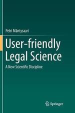User-friendly Legal Science: A New Scientific Discipline