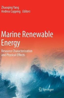 Marine Renewable Energy: Resource Characterization and Physical Effects - cover