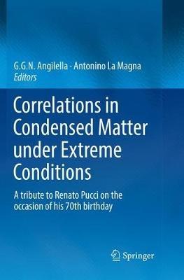 Correlations in Condensed Matter under Extreme Conditions: A tribute to Renato Pucci on the occasion of his 70th birthday - cover