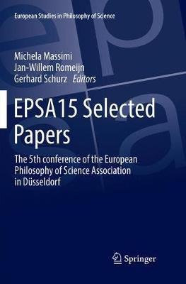 EPSA15 Selected Papers: The 5th conference of the European Philosophy of Science Association in Düsseldorf - cover