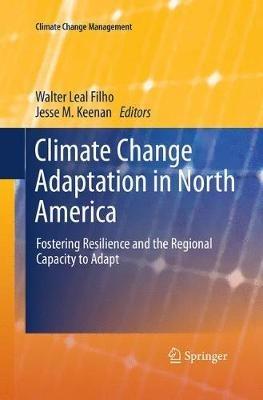 Climate Change Adaptation in North America: Fostering Resilience and the Regional Capacity to Adapt - cover