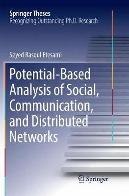 Potential-Based Analysis of Social, Communication, and Distributed Networks - Seyed Rasoul Etesami - cover