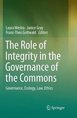 The Role of Integrity in the Governance of the Commons: Governance, Ecology, Law, Ethics - cover