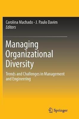 Managing Organizational Diversity: Trends and Challenges in Management and Engineering - cover