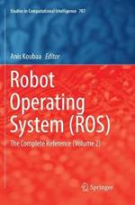 Robot Operating System (ROS): The Complete Reference  (Volume 2)