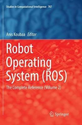 Robot Operating System (ROS): The Complete Reference  (Volume 2) - cover