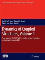 Dynamics of Coupled Structures, Volume 4: Proceedings of the 35th IMAC, A Conference and Exposition on Structural Dynamics 2017
