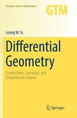 Differential Geometry: Connections, Curvature, and Characteristic Classes - Loring W. Tu - cover