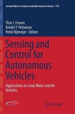 Sensing and Control for Autonomous Vehicles: Applications to Land, Water and Air Vehicles - cover