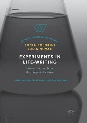 Experiments in Life-Writing: Intersections of Auto/Biography and Fiction - cover