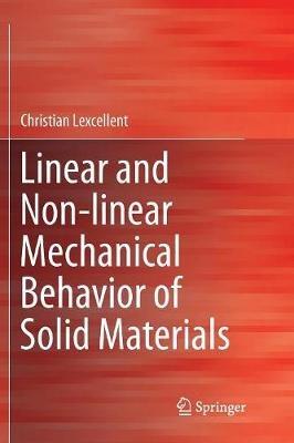 Linear and Non-linear Mechanical Behavior of Solid Materials - Christian Lexcellent - cover