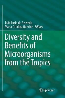 Diversity and Benefits of Microorganisms from the Tropics - cover