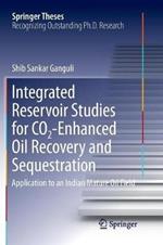 Integrated Reservoir Studies for CO2-Enhanced Oil Recovery and Sequestration: Application to an Indian Mature Oil Field