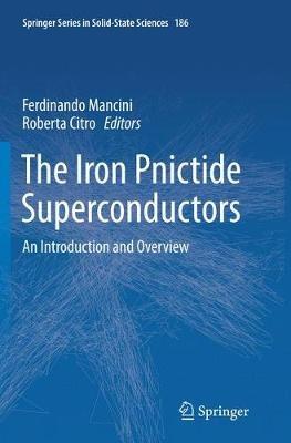 The Iron Pnictide Superconductors: An Introduction and Overview - cover
