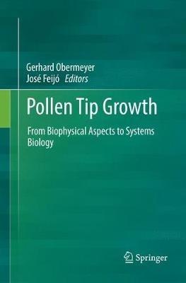 Pollen Tip Growth: From Biophysical Aspects to Systems Biology - cover