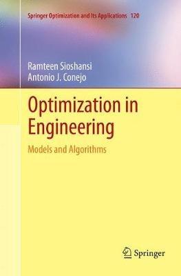 Optimization in Engineering: Models and Algorithms - Ramteen Sioshansi,Antonio J. Conejo - cover