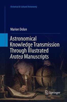 Astronomical Knowledge Transmission Through Illustrated Aratea Manuscripts - Marion Dolan - cover