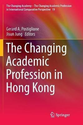 The Changing Academic Profession in Hong Kong - cover