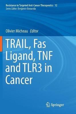 TRAIL, Fas Ligand, TNF and TLR3 in Cancer - cover