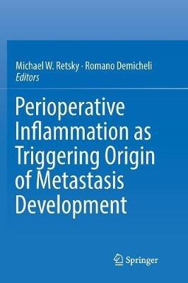 Perioperative Inflammation as Triggering Origin of Metastasis Development - cover