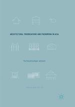Architectural Theorisations and Phenomena in Asia: The Polychronotypic Jetztzeit