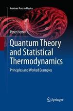 Quantum Theory and Statistical Thermodynamics: Principles and Worked Examples