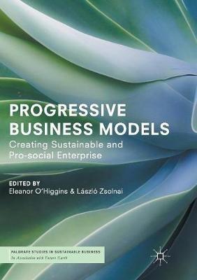 Progressive Business Models: Creating Sustainable and Pro-Social Enterprise - cover