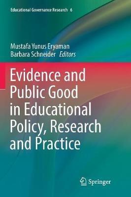 Evidence and Public Good in Educational Policy, Research and Practice - cover