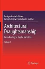 Architectural Draughtsmanship: From Analog to Digital Narratives