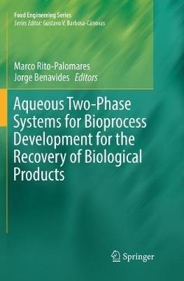 Aqueous Two-Phase Systems for Bioprocess Development for the Recovery of Biological Products - cover