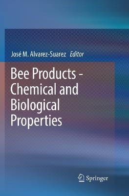 Bee Products - Chemical and Biological Properties - cover