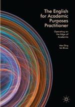 The English for Academic Purposes Practitioner: Operating on the Edge of Academia