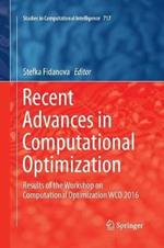 Recent Advances in Computational Optimization: Results of the Workshop on Computational Optimization WCO 2016