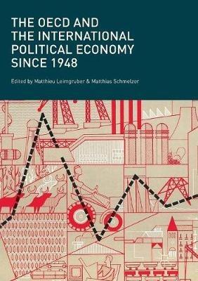 The OECD and the International Political Economy Since 1948 - cover