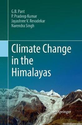 Climate Change in the Himalayas - G. B. Pant,P. Pradeep Kumar,Jayashree V. Revadekar - cover