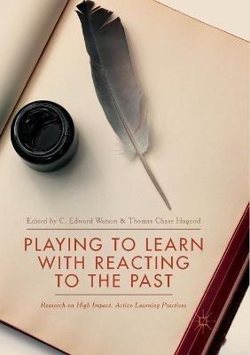 Playing to Learn with Reacting to the Past: Research on High Impact, Active Learning Practices - cover